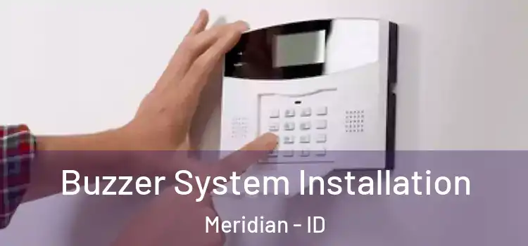  Buzzer System Installation Meridian - ID
