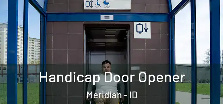 Handicap Door Opener Meridian - ID