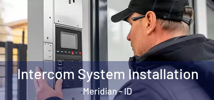  Intercom System Installation Meridian - ID