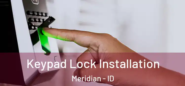  Keypad Lock Installation Meridian - ID