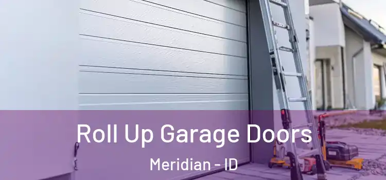  Roll Up Garage Doors Meridian - ID